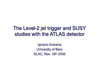 The Level-2 jet trigger and SUSY studies with the ATLAS detector