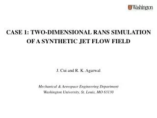 CASE 1: TWO-DIMENSIONAL RANS SIMULATION OF A SYNTHETIC JET FLOW FIELD
