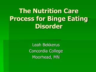 The Nutrition Care Process for Binge Eating Disorder