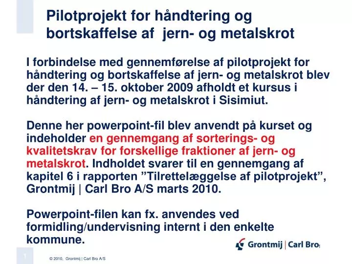 pilotprojekt for h ndtering og bortskaffelse af jern og metalskrot