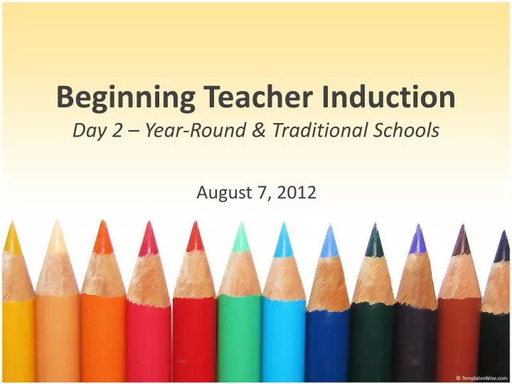 beginning teacher induction day 2 year round traditional schools
