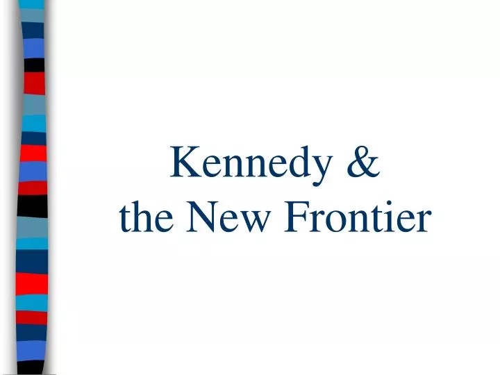 kennedy the new frontier