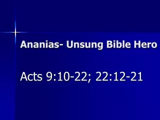 Ananias- Unsung Bible Hero