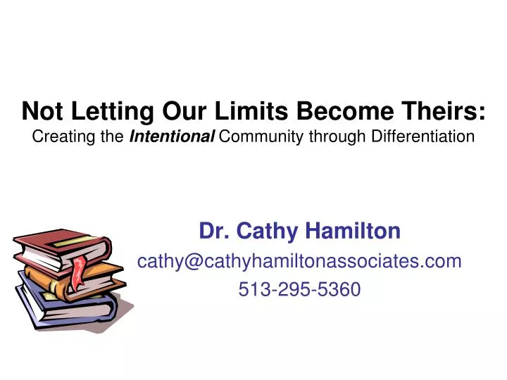 not letting our limits become theirs creating the intentional community through differentiation