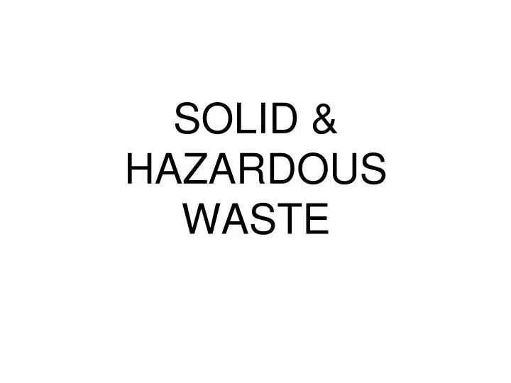 solid hazardous waste