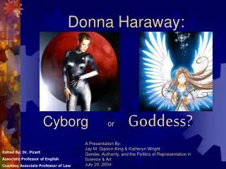 Cyborg or Goddess?
