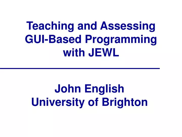 teaching and assessing gui based programming with jewl