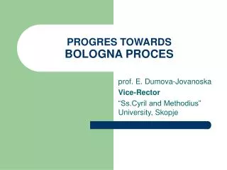 PROGRES TOWARDS BOLOGNA PROCES