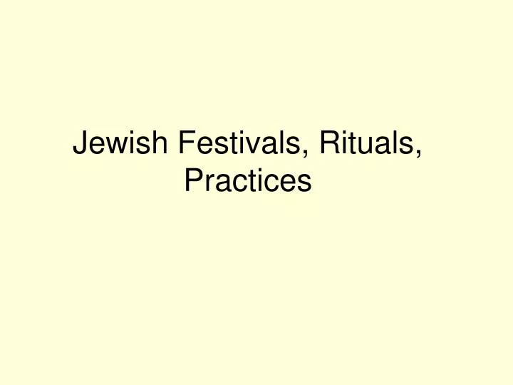 jewish festivals rituals practices