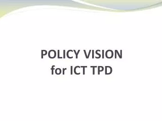 policy vision for ict tpd