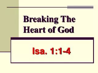 Breaking The Heart of God