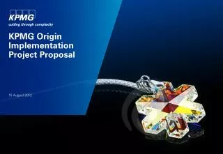 KPMG Origin Implementation Project Proposal