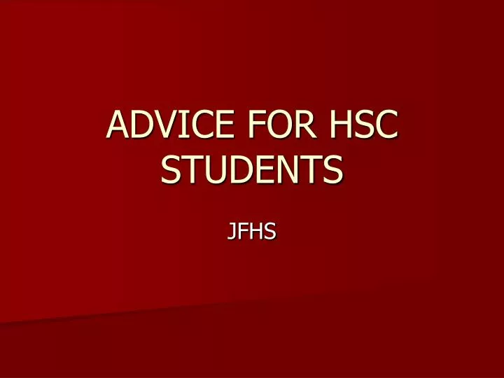 advice for hsc students