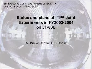 Status and plans of ITPA Joint Experiments in FY2003-2004 on JT-60U