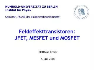 Feldeffekttransistoren: JFET, MESFET und MOSFET