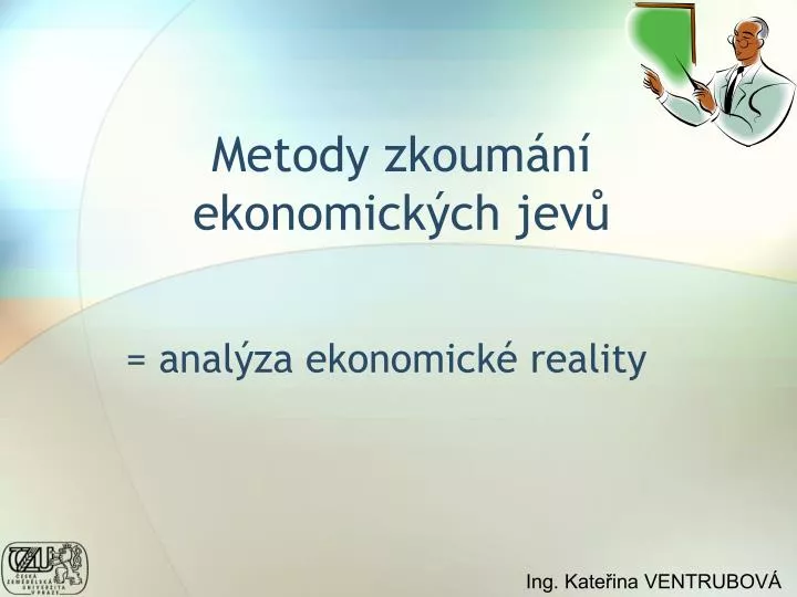 metody zkoum n ekonomick ch jev