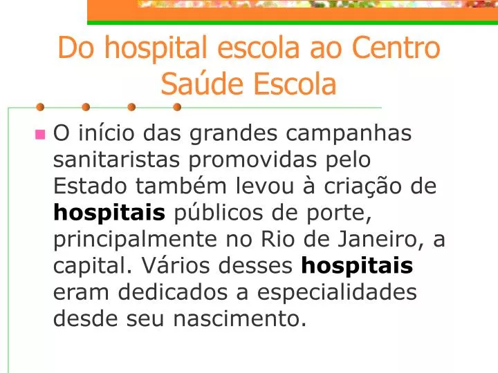 do hospital escola ao centro sa de escola