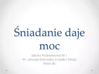 niadanie daje moc