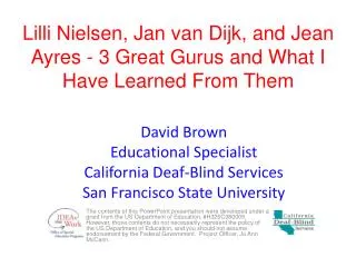 Lilli Nielsen, Jan van Dijk, and Jean Ayres - 3 Great Gurus and What I Have Learned From Them