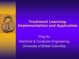 Treatment Learning: Implementation and Application