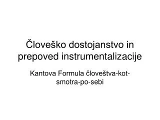love ko dostojanstvo in prepoved instrumentalizacije