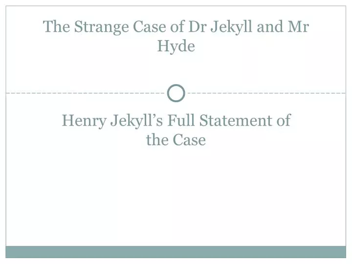henry jekyll s full statement of the case