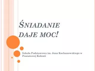 niadanie daje moc