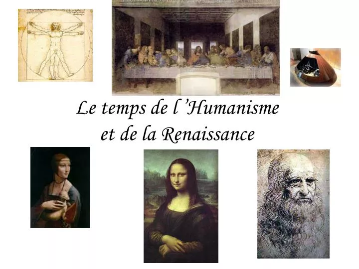 le temps de l humanisme et de la renaissance
