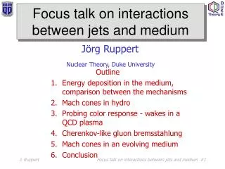 Focus talk on interactions between jets and medium