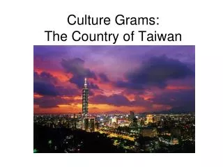 Culture Grams: The Country of Taiwan