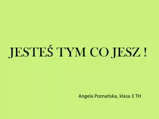 jeste tym co jesz