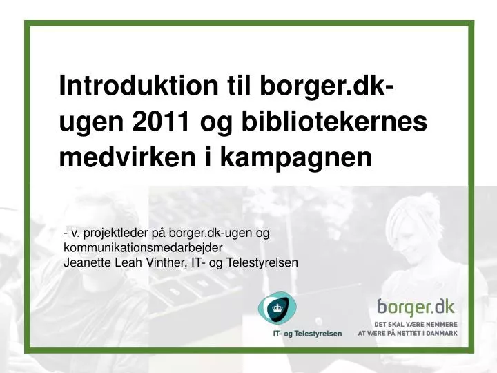 introduktion til borger dk ugen 2011 og bibliotekernes medvirken i kampagnen