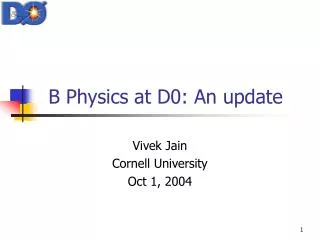 B Physics at D0: An update