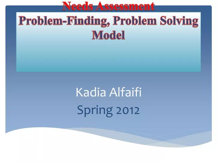 needs assessment problem f inding problem solving model