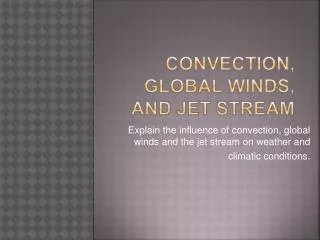 Convection, Global Winds, and Jet Stream