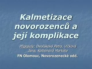 kalmetizace novorozenc a jej komplikace