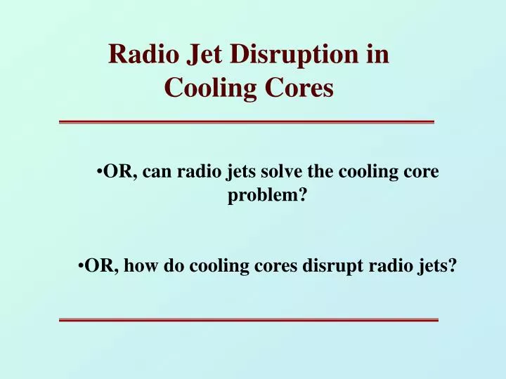 radio jet disruption in cooling cores