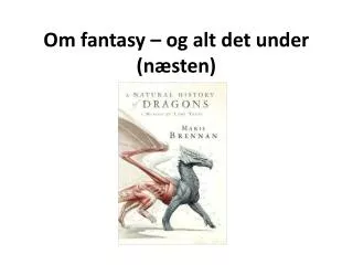 om fantasy og alt det under n sten