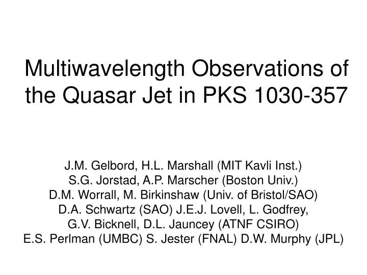 multiwavelength observations of the quasar jet in pks 1030 357