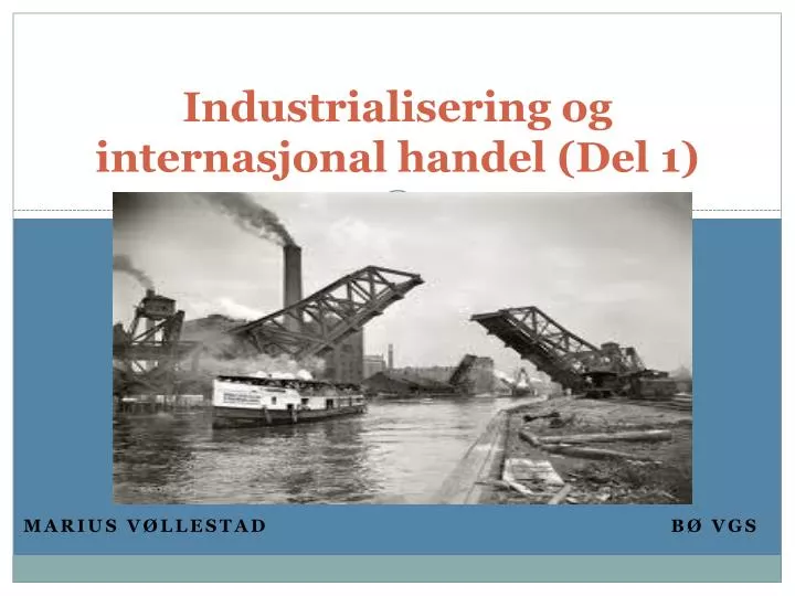 industrialisering og internasjonal handel del 1
