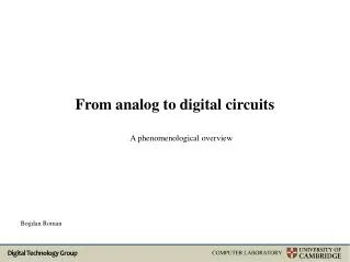 From analog to digital circuits