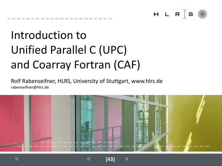 introduction to unified parallel c upc and coarray fortran caf