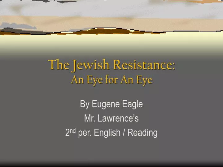 the jewish resistance an eye for an eye