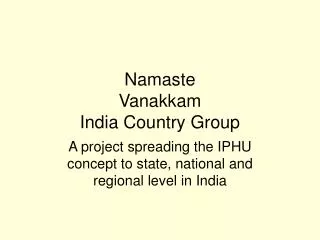 Namaste Vanakkam India Country Group