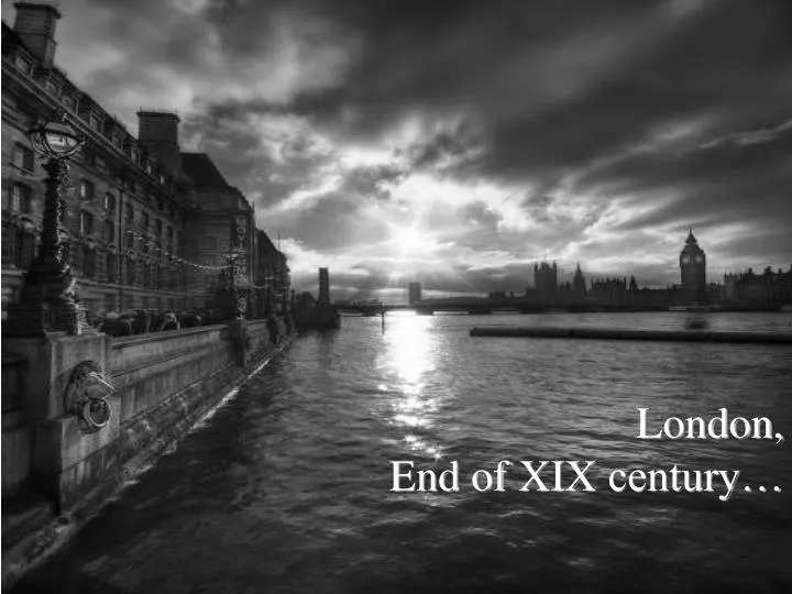 london end of xix century