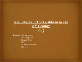 U.S. Policies in The Caribbean in The 20 th Century