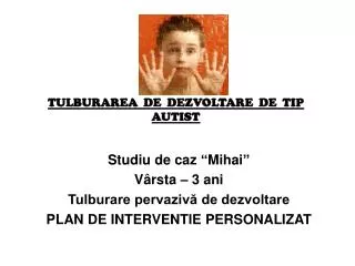 tulburarea de dezvoltare de tip autist