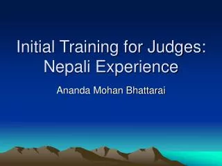 Initial Training for Judges: Nepali Experience