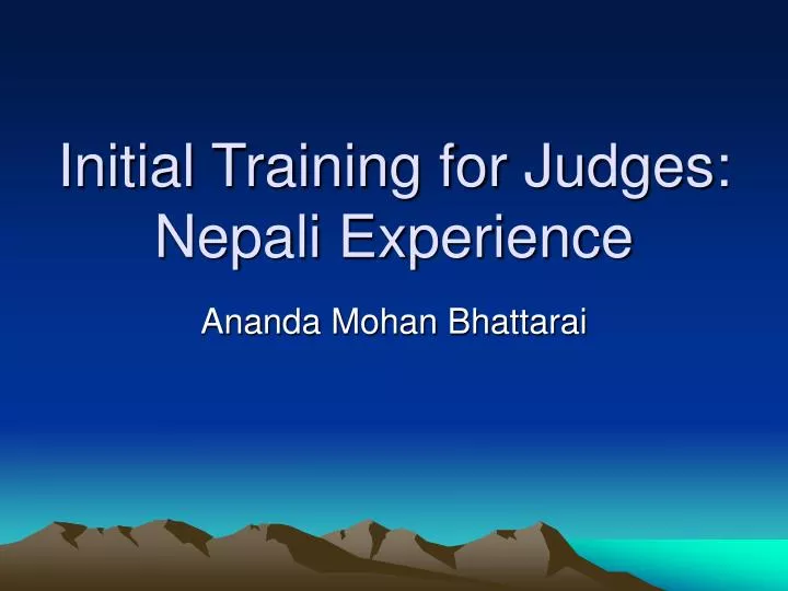 initial training for judges nepali experience