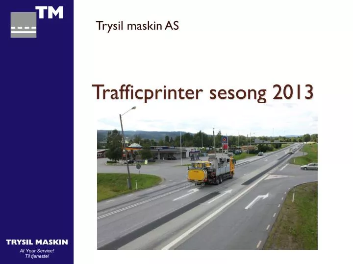 trafficprinter sesong 2013